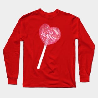 No Thanks Heart Lollipop Long Sleeve T-Shirt